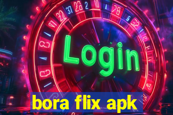 bora flix apk